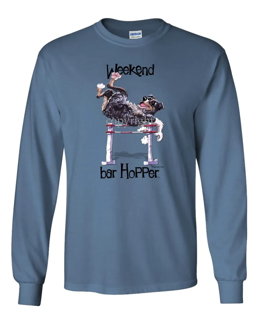 Australian Shepherd  Black Tri - Weekend Barhopper - Long Sleeve T-Shirt