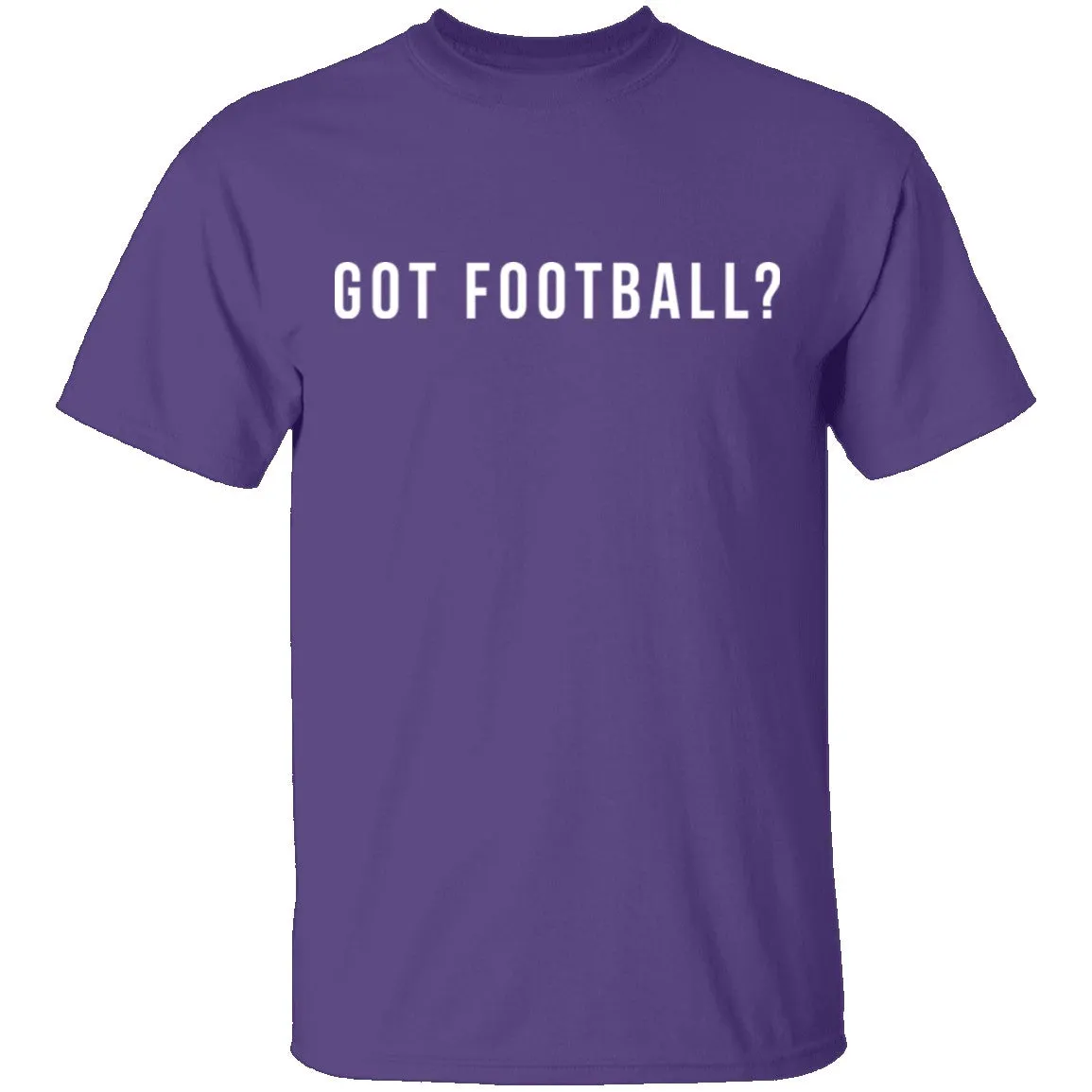 Got Football? T-Shirt